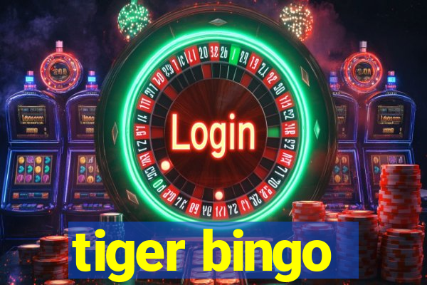 tiger bingo