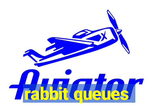 rabbit queues