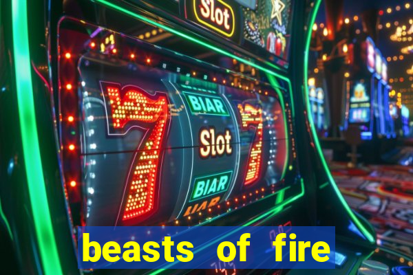 beasts of fire slot free play