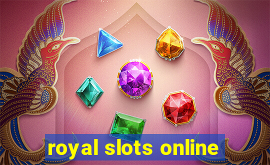 royal slots online