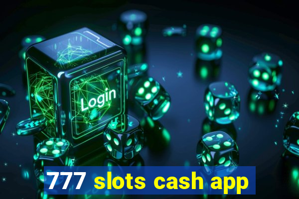 777 slots cash app