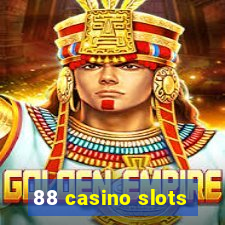 88 casino slots