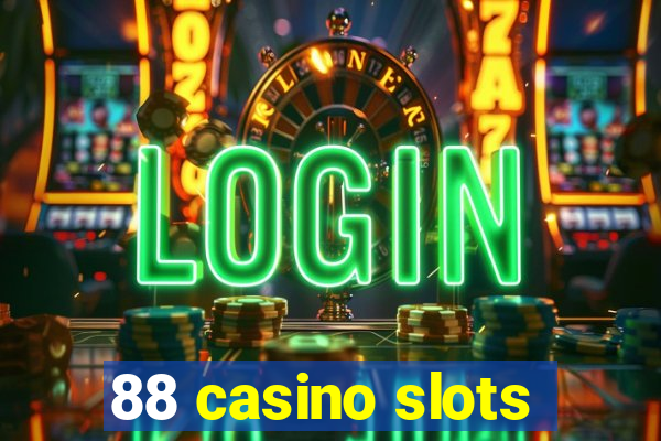 88 casino slots