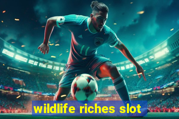 wildlife riches slot