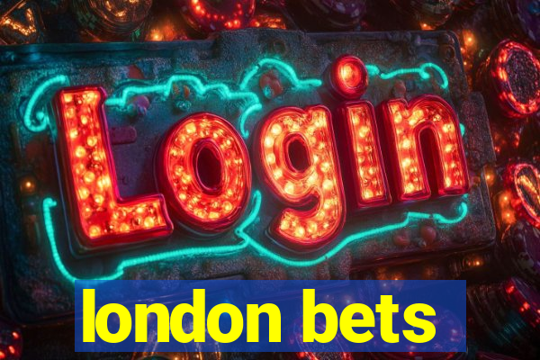 london bets