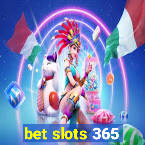 bet slots 365