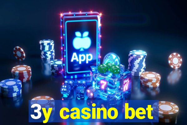 3y casino bet