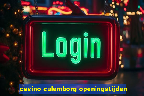 casino culemborg openingstijden