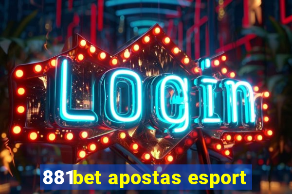 881bet apostas esport