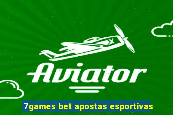 7games bet apostas esportivas