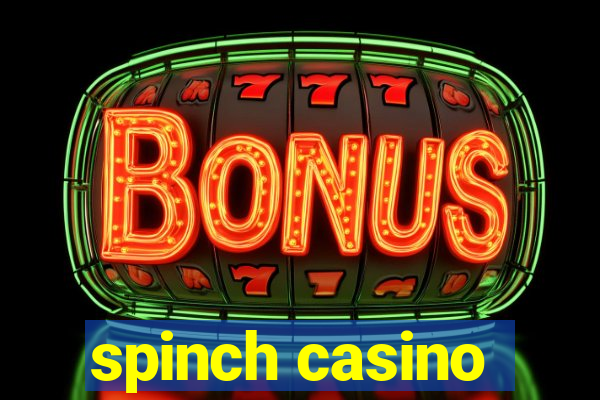 spinch casino