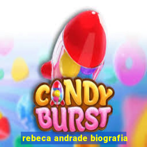 rebeca andrade biografia