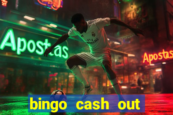 bingo cash out real money cash app