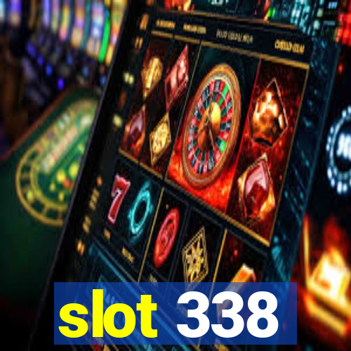 slot 338