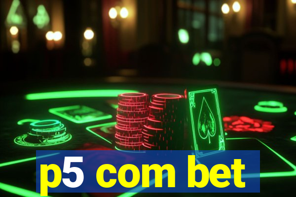 p5 com bet