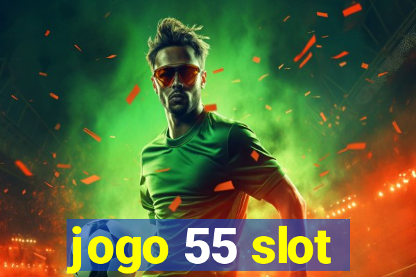 jogo 55 slot