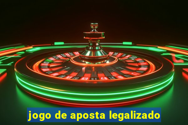 jogo de aposta legalizado