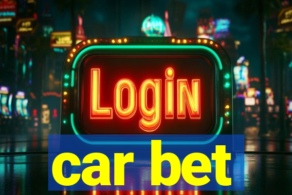 car bet