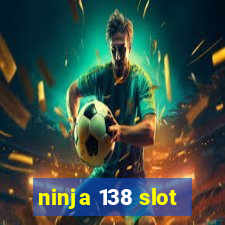 ninja 138 slot