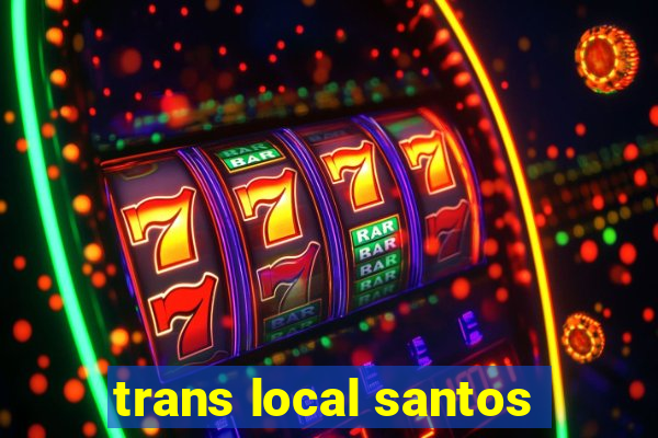 trans local santos