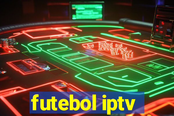 futebol iptv