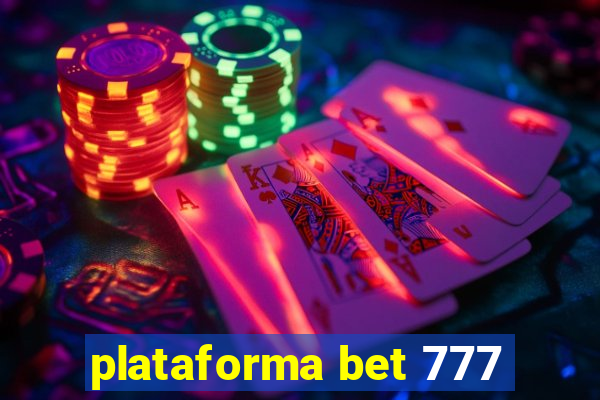 plataforma bet 777