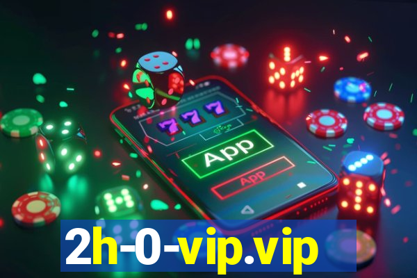 2h-0-vip.vip