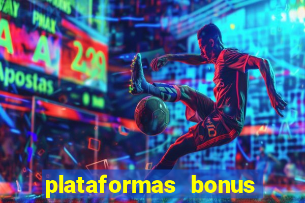 plataformas bonus no cadastro