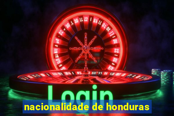 nacionalidade de honduras