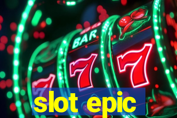 slot epic