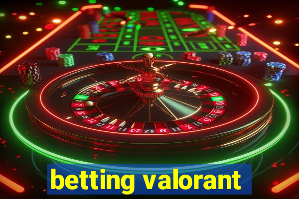 betting valorant