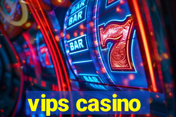 vips casino