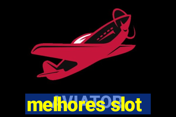 melhores slot