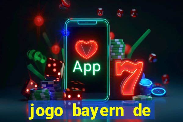 jogo bayern de munique ao vivo