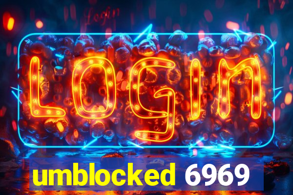 umblocked 6969