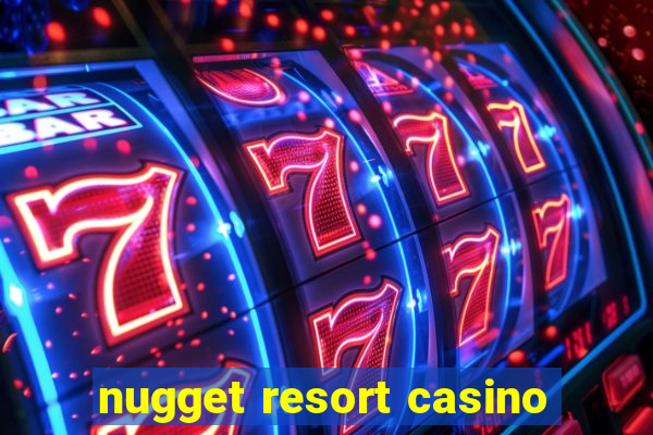 nugget resort casino