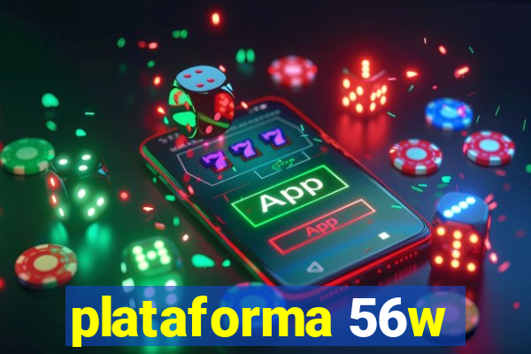 plataforma 56w