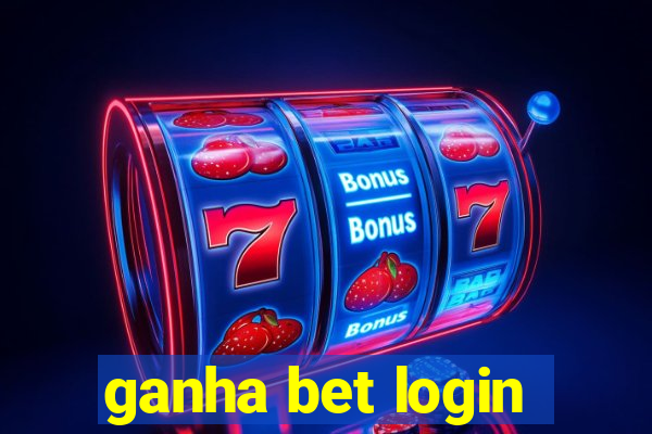 ganha bet login