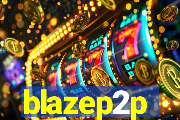 blazep2p