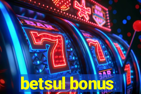 betsul bonus