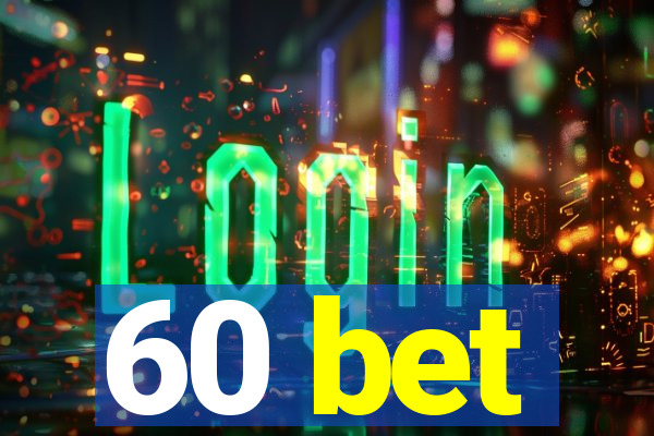 60 bet