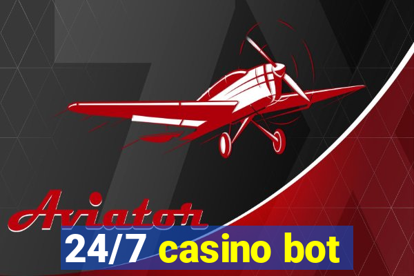 24/7 casino bot