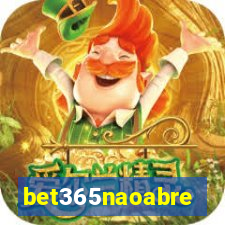 bet365naoabre