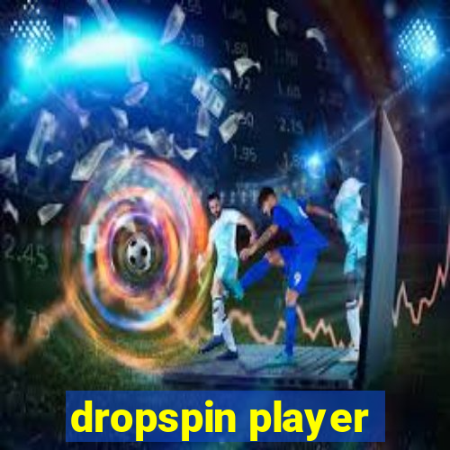 dropspin player