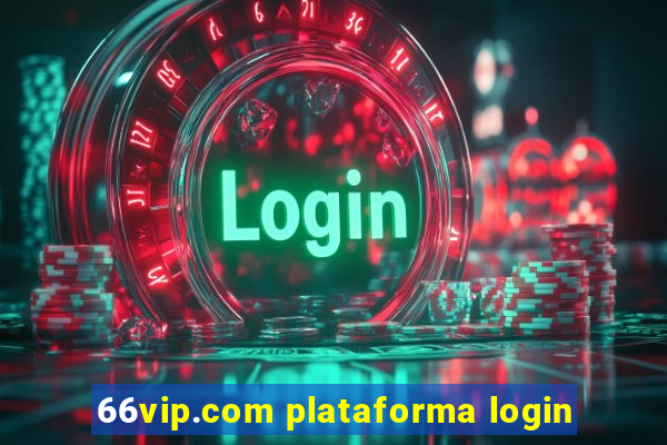 66vip.com plataforma login