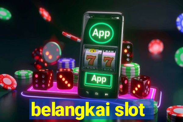 belangkai slot