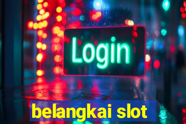 belangkai slot