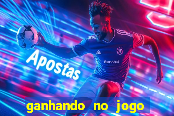 ganhando no jogo do tigre