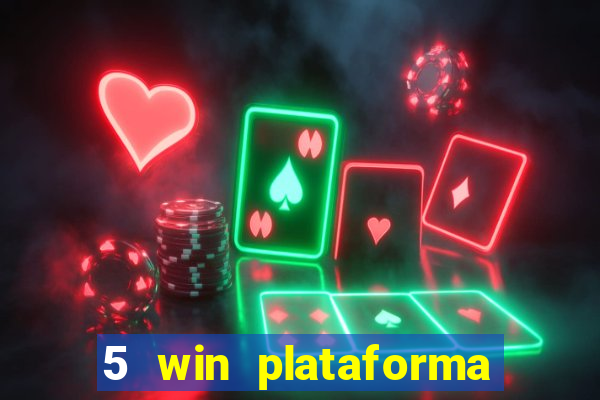 5 win plataforma de jogos