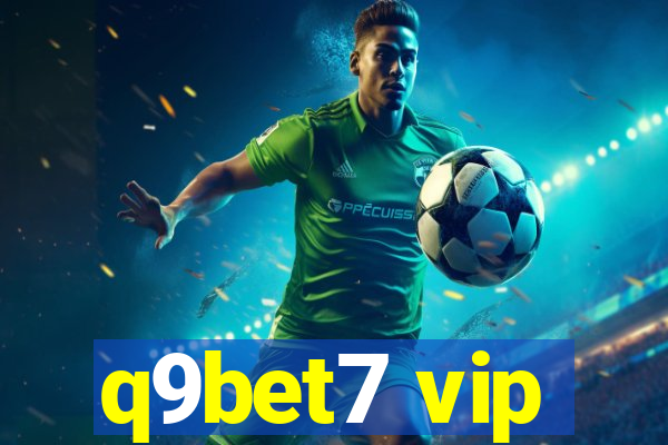 q9bet7 vip